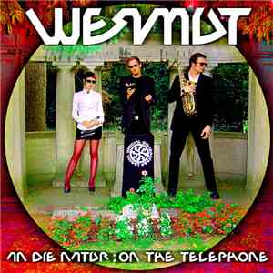 Wermut - An Die Natur / On The Telephone