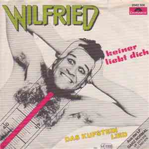 Wilfried - Keiner Liebt Dich / Das Kufsteinlied