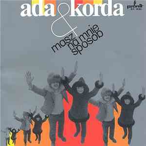 Ada & Korda - Masz Na Mnie Sposób