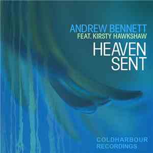 Andrew Bennett Feat. Kirsty Hawkshaw - Heaven Sent