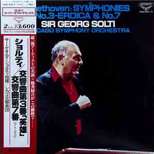 Beethoven - Sir Georg Solti, Chicago Symphony Orchestra - Symphony No. 3 & Eroica & No. 7