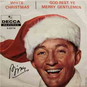 Bing Crosby - White Christmas / God Rest Ye Merry Gentlemen