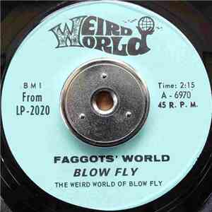 Blow Fly - Faggots' World / Odd-Balls