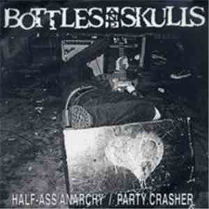 Bottles And Skulls / 400 Blows - Half Ass Anarchy Split