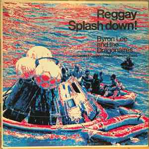 Byron Lee And The Dragonaires - Reggay Splashdown!