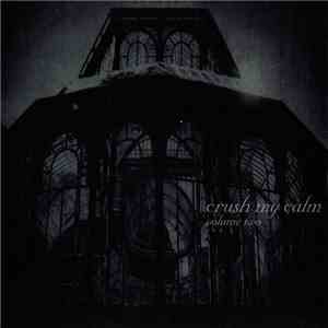 Crush My Calm - Volume Two