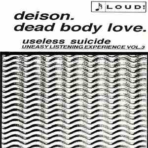 Deison / Dead Body Love - Useless Suicide