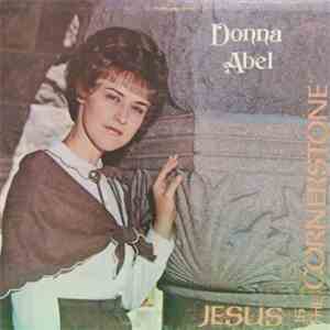 Donna Abel - Jesus Is The Cornerstone