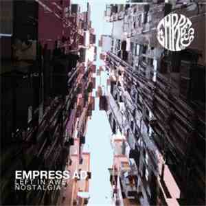 Empress  - Left In Awe/Nostalgia