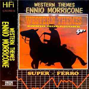 Ennio Morricone - Western Themes