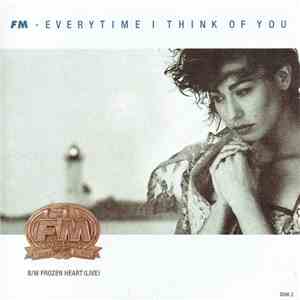 FM  - Everytime I Think Of You
