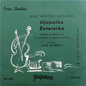 Fran Lhotka - Dvije Hrvatske Rapsodije