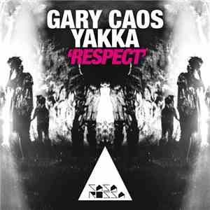 Gary Caos & Yakka - Respect