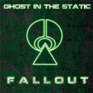 Ghost In The Static - Fallout