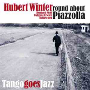 Hubert Winter - Round About Piazzolla