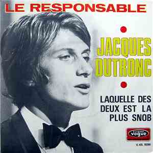 Jacques Dutronc - Le Responsable / Laquelle Des Deux Est La Plus Snob