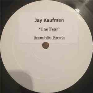 Jay Kaufman - The Fear