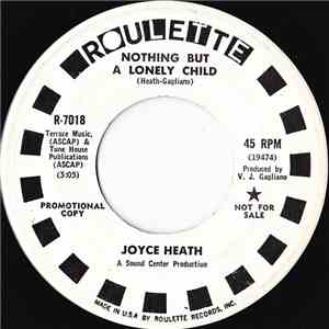 Joyce Heath - Nothing But A Lonely Child