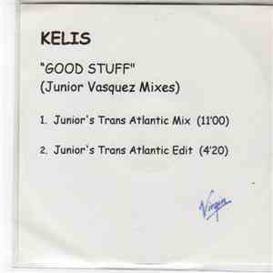 Kelis - Good Stuff (Junior Vasquez Mixes)