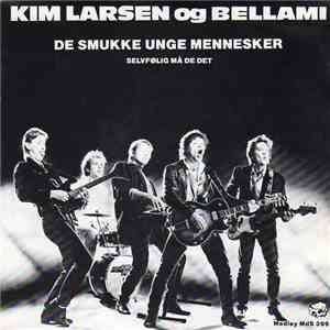 Kim Larsen & Bellami - De Smukke Unge Mennesker / Selvfølig Må De Det