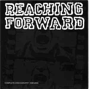Reaching Forward - Complete Discography 1998-2000
