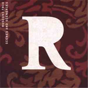 Rusconi Trio - Scenes And Sceneries