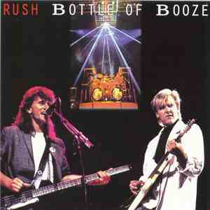 Rush - Bottle Of Booze
