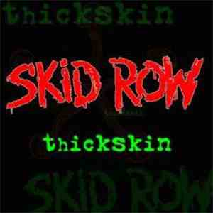 SKID ROW - thickskin