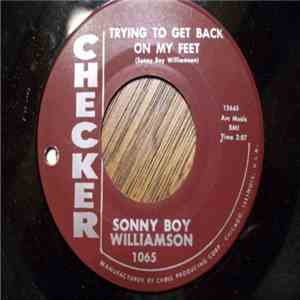 Sonny Boy Williamson - Trying To Get Back On My Feet
