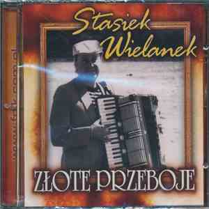 Stasiek Wielanek - Złote Przeboje