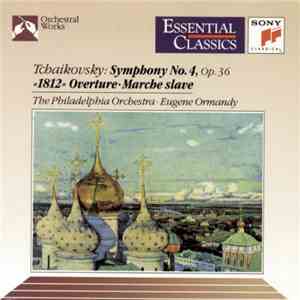 Tchaikovsky - Symphony No. 4 • 1812 Overture • Marche Slave