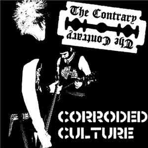 The Contrary - Corroded Culture