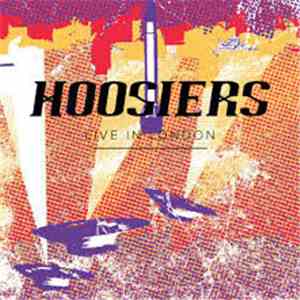 The Hoosiers - Acoustic Songs In A Church