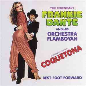 The Legendary Frankie Dante And His Orchestra Flamboyan - Best Foot Forward