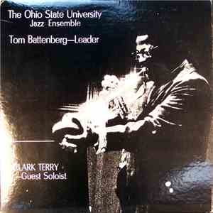 The Ohio State University Jazz Ensemble, Tom Battenberg, Clark Terry - The  ...