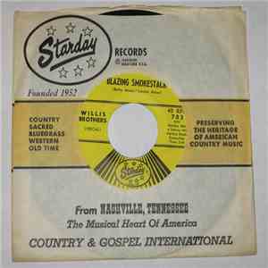 The Willis Brothers - Blazing Smokestack / Too Early To Get Up