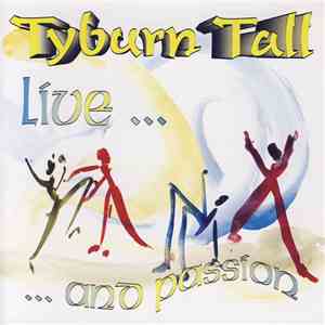 Tyburn Tall - Live...And Passion