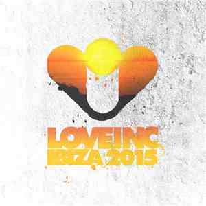 Various - Love Inc Ibiza 2015