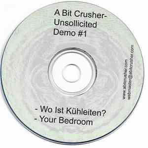 A Bit Crusher - Unsollicited Demo #1