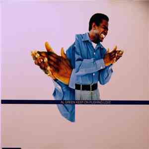 Al Green - Keep On Pushing Love