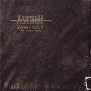 Anthem  - Gypsy Ways (Win, Lose Or Draw)