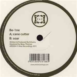 Be-1ne - Cane Cutter / Soar