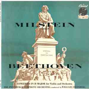 Beethoven - Milstein, The Pittsburgh Symphony Orchestra, William Steinberg  ...