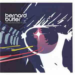 Bernard Butler - Friends And Lovers