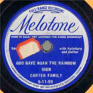 Carter Family - God Gave Noah The Rainbow Sign / On The Rock Where Moses Stood