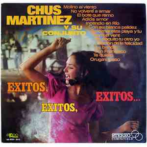 Chus Martinez Y Su Conjunto - Exitos, Exitos, Exitos ...