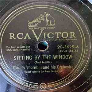 Claude Thornhill And His Orchestra - Sitting By The Window