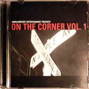 Conglomerate Entertainment - Conglomerate Entertainment Presents - On The Corner Vol. 1