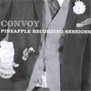 Convoy - Pineapple Recording Sessions