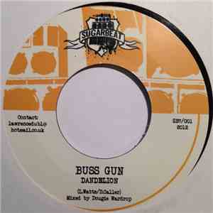 Dandelion - Buss Gun